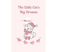 The Little Cat's Big Dreams