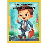 The Little CEO's Coloring Adventure: Coloring Book for Children