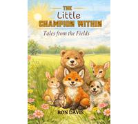 The Little Champion Within: Tales from the Fields