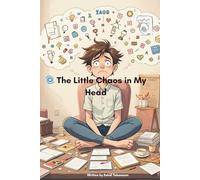 The Little Chaos in My Head: A funny and relatable illustrated journey through overthinking, introversion, extroversion, and everything in between
