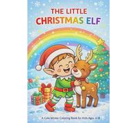 The Little Christmas Elf: A Cute Winter Coloring Book for Kids Ages 4-8