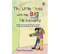 The Little Class with the Big Personality: Experiences of Teaching a Class of Young Children with Autism