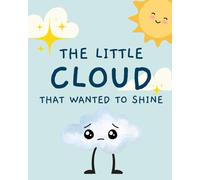 The little cloud that wanted to shine