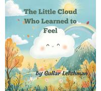 The Little Cloud who Learned to Feel ("Little Stories To Spark Your Light")