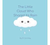 The Little Cloud Who Shared Its Rain