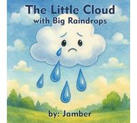 The Little Cloud with Big Raindrops: 1