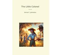 The Little Colonel (Classic Books)