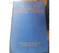 The Little Colonel's house party (The Little Colonel series)