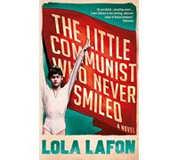 The Little Communist Who Never Smiled