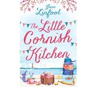 The Little Cornish Kitchen: A Heartwarming and Funny Romance Set in Cornwall: Book 1