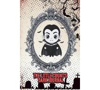 The Little Count's Dark Journal: : A Cute Chibi Vampire Notebook for Halloween Doodles, Midnight Musings, and Gothic Stories.