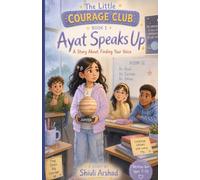 The Little Courage Club Book 1: Ayat Speaks Up: A Story About Finding Your Voice