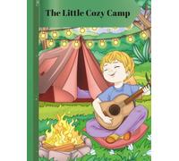 The Little Cozy Camp: Coloring book with children camping