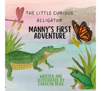 The Little Curious Alligator: Manny's First Adventure