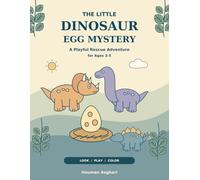The Little Dinosaur Egg Mystery: A Playful Rescue Adventure for Ages 3-5