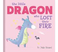 The Little Dragon Who Lost Their Fire: Lift-The-Flap Board Book