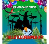 Candi Cane Crew - The Little Drummer Boy