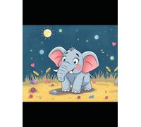 The Little Elephant Who Got Scared.: Should our fear and fears rule and reign over us ever?