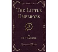 The Little Emperors (Classic Reprint)