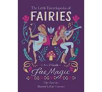 The Little Encyclopedia of Fairies: An A-to-Z Guide to Fae Magic (Hardback) - Ojo Opanike Book