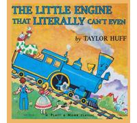 The Little Engine that Literally Can't Even