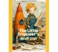 The Little Engineer’s Rocket Diary