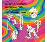 The Little Explorer’s Emotional Odyssey: Mapping Feelings with Mythical Creatures and Furry Friends