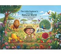The Little Explorer’s Guide to the Natural World: A Fun Discovery Journey Through Animals, Birds, Fruits, Flowers, & Vegetables with Interactive ... 3 - 9) (Pastel Pixel Curious Minds Series)
