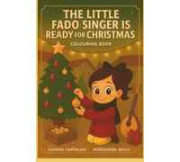 THE LITTLE FADO SINGER IS READY FOR CHRISTMAS: COLOURING BOOK