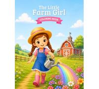 The Little Farm Girl Coloring Book: A Coloring Book for Children Ages 3-6 (Little Adventures)