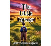 The Little Farmer: 10 Heartwarming Stories of Animals and Harvest