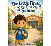 The Little Firefly on My First Day of School