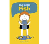 The Little Fish (Wordless Graphic Novels)