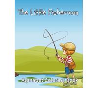 The Little Fisherman: Alphabet Coloring Book (The Little Fisherman Coloring Books)