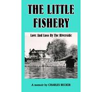 The Little Fishery: Love and loss by the riverside