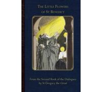 The Little Flowers of St Benedict