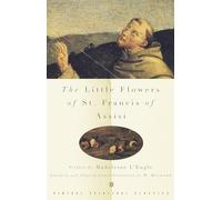 The Little Flowers of St. Francis of Assisi (Vintage Spiritual Classics)