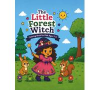 The Little Forest Witch: An Easy Coloring Book for Ages 3 - 6