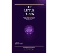 THE LITTLE FOXES: A Guided Journal For Uncovering The Beliefs That Have Quietly Shaped Your Life