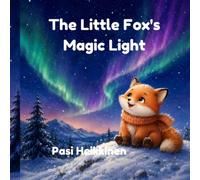 The Little Fox's Magic Light (The Little Fox Autumn Magic)