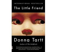 The Little Friend by Donna Tartt (2005-06-06)