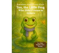 The Little Frog Who Didn’t Listen to Others: A Heartfelt Story About Empathy, Listening Skills, and Social Awareness - English Edition for Kids Ages 3-8: 9 (Guardians of the Forest of Lúa)