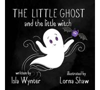 The Little Ghost and the Little Witch: A Children's Picture Book not just for Halloween: 3