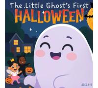 The Little Ghost’s First Halloween: A Sweet and Gentle Halloween Book for Children Ages 2-5