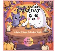 The Little Ghost’s Rainy Day: A Bold and Easy Coloring Book for Cozy and Mindful Relaxation