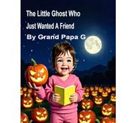 The Little Ghost Who Just Wanted A Friend
