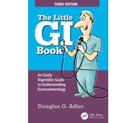 The Little GI Book : An Easily Digestible Guide to Understanding Gastroenterology