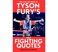 The Little Gift Book of Tyson Fury's Finest Fighting Quotes