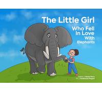 The Little Girl Who Fell In Love With Elephants
