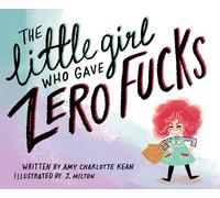 The Little Girl Who Gave Zero Fucks